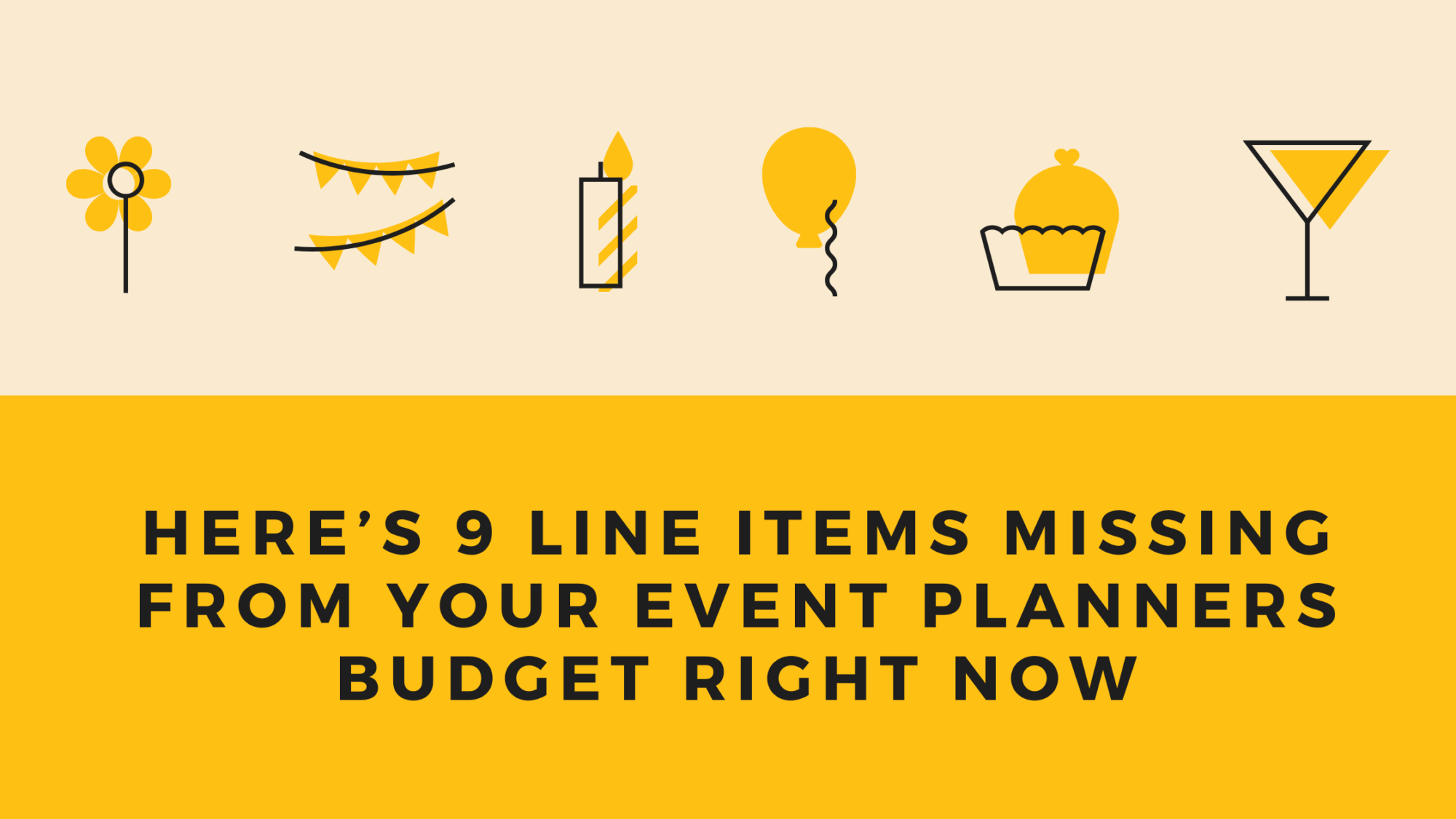 Here’s 9 Line Items Missing From Your Event Planners Budget Right Now