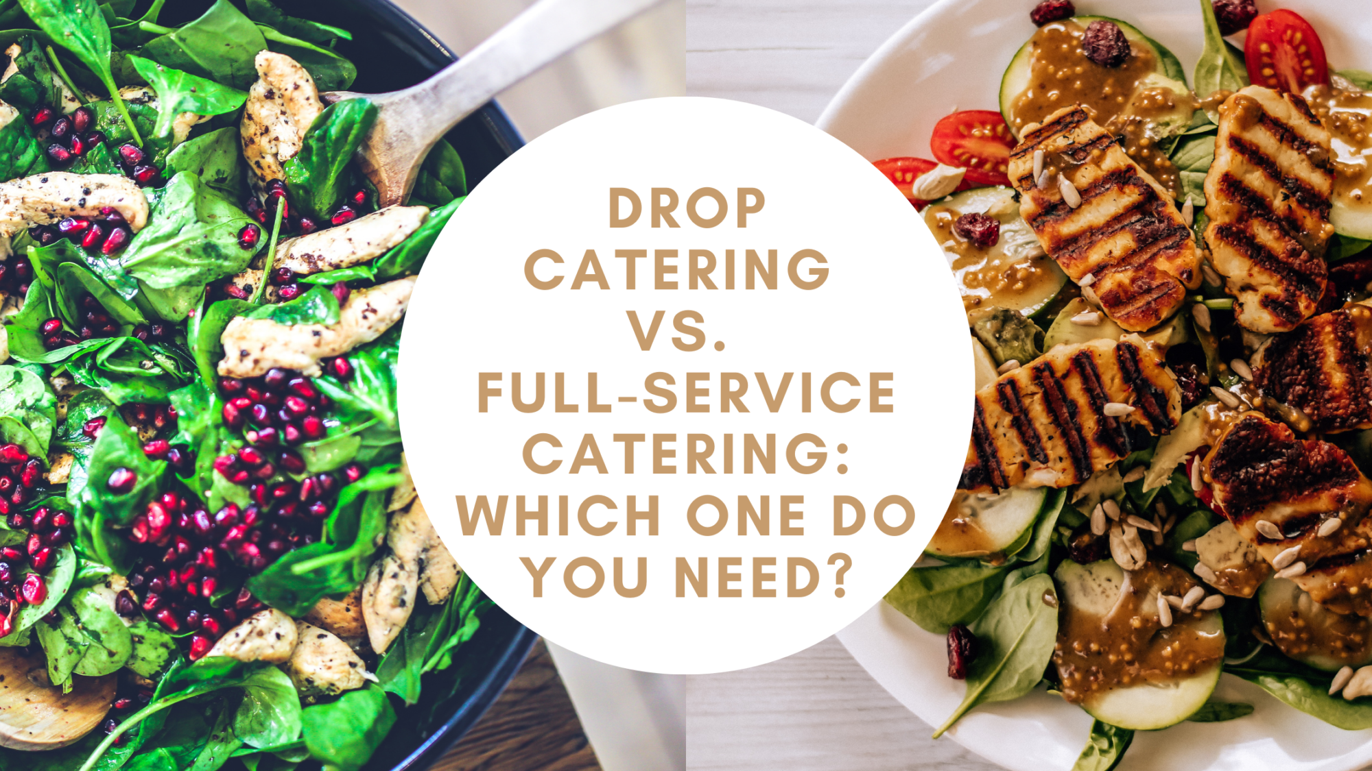 Drop Catering vs. Full-Service Catering: Which One Do You Need?